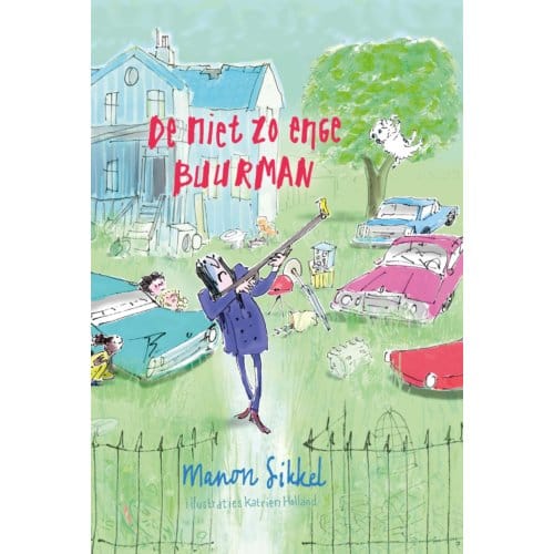 De Niet Zo Enge Buurman - Manon Sikkel