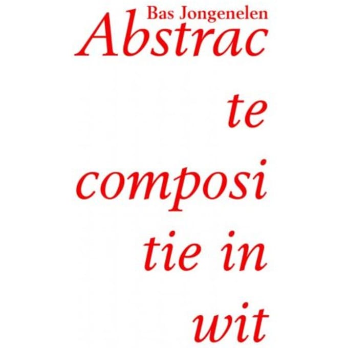 Abstracte Compositie In Wit - Bas Jongenelen
