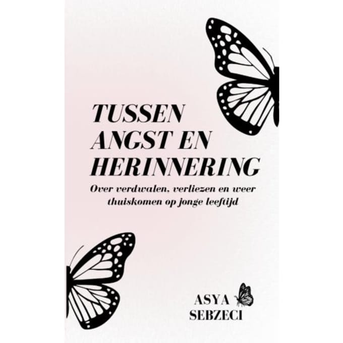 Tussen Angst En Herinnering - Asya Sebzeci