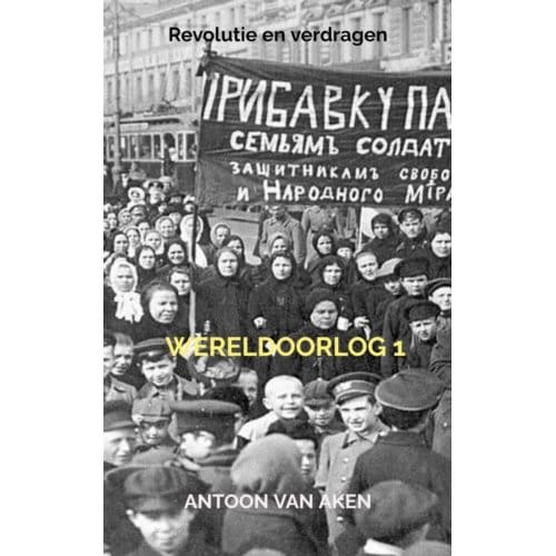 Wereldoorlog 1 - Antoon van Aken