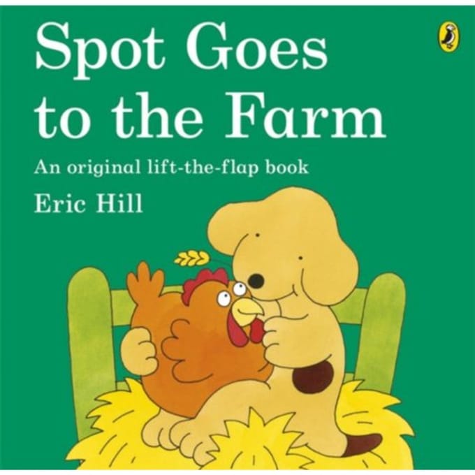 Spot Goes To The Farm - Spot - Eric Hill