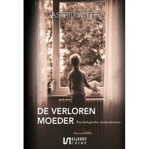 De Verloren Moeder - Astrid Witte