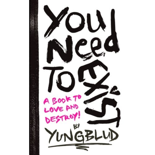You Need To Exist - Yungblud