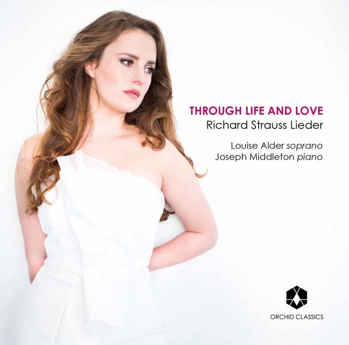 Louise Alder & Joseph Middleton - Through Life And Love - Richard Strauss (CD)