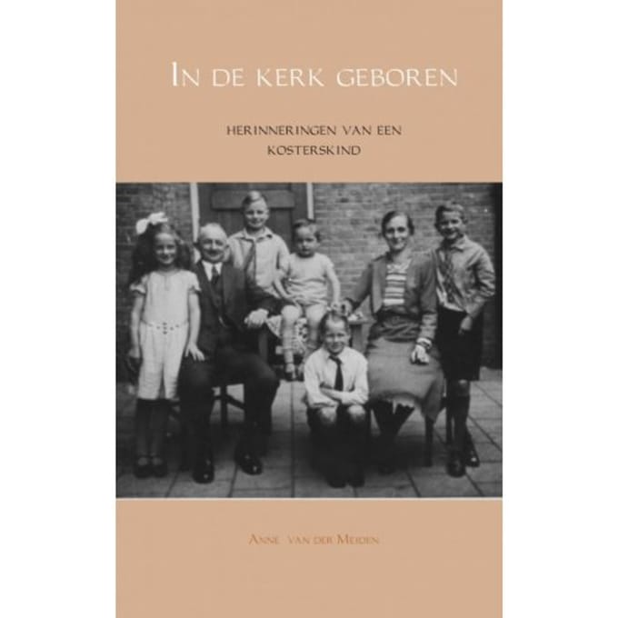 In De Kerk Geboren - Anne van der Meiden