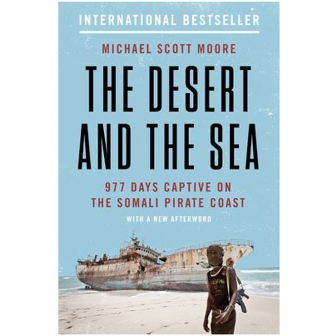 The Desert And The Sea - Michael Scott Moore