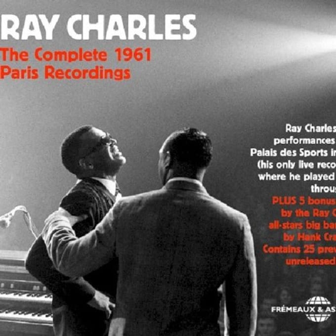 The Complete 1961 Paris Recordings (The Only Live - Ray Charles
