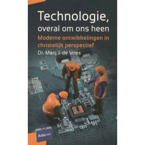 Technologie, Overal Om Ons Heen - Marc J. de Vries
