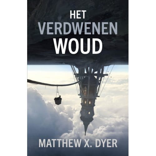 Het Verdwenen Woud - Matthew X. Dyer