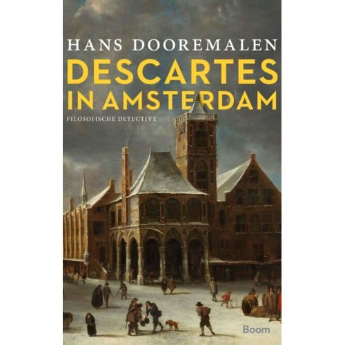 Descartes In Amsterdam - Hans Dooremalen