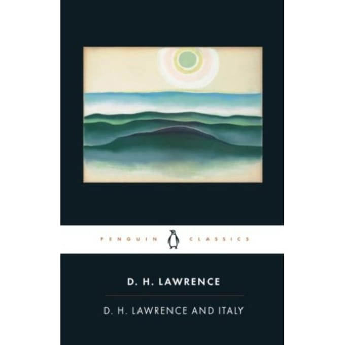 D. H. Lawrence And Italy - D. H. Lawrence