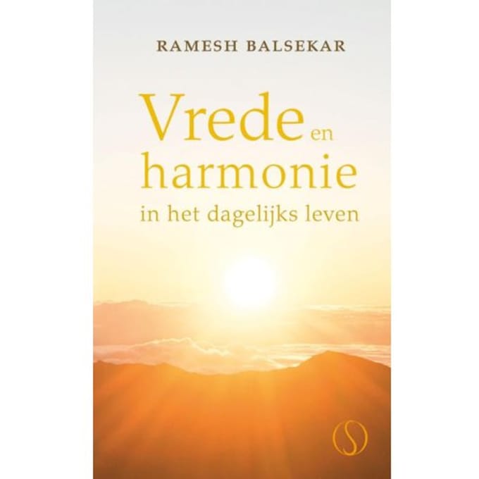 Vrede En Harmonie In Het Dagelijks Leven - Ramesh S. Balsekar