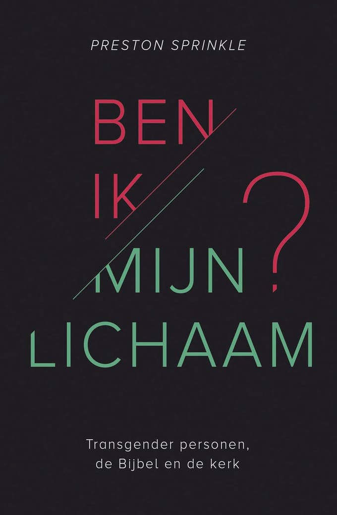 Ben Ik Mijn Lichaam? - Preston Sprinkle