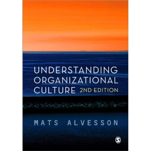 Understanding Organizational Culture - Mats Alvesson