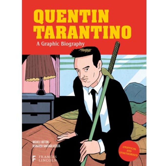 Quentin Tarantino: A Graphic Biography - Biographics - Michele Botton