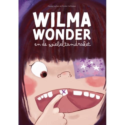 Wilma Wonder En De Wiebeltandraket - Hanne Luyten