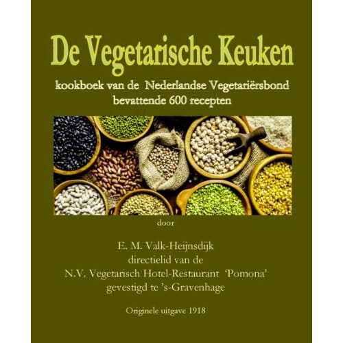De Vegetarische Keuken - Elisabeth M. Valk-Heijnsdijk