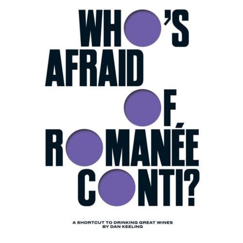 Who's Afraid Of Romanee-Conti? - Dan Keeling