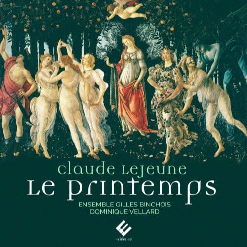 Ensemble Gilles Binchois, Dominique Vellard - Claude Le Jeune: Le Printemps (CD)