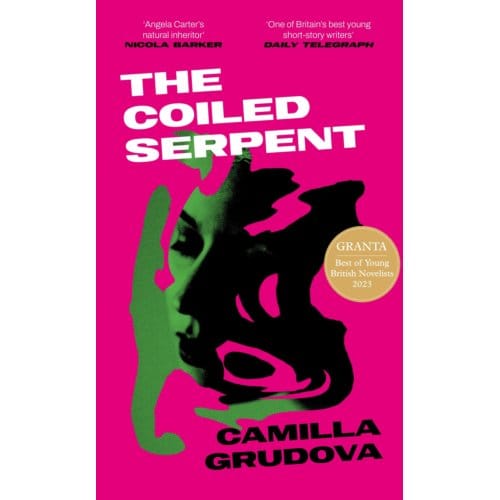 The Coiled Serpent - Camilla Grudova