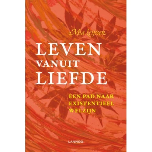 Leven Vanuit Liefde - Mia Leijssen