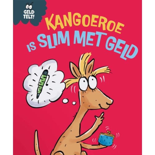 Kangoeroe Is Slim Met Geld - Geld Telt! - Sue Graves