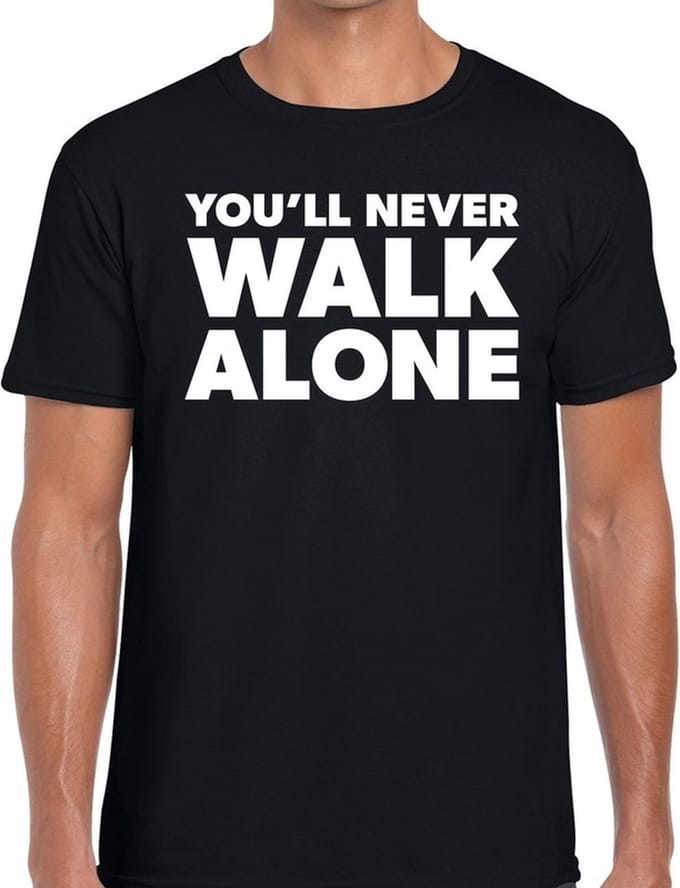 You'll never walk alone tekst t-shirt zwart heren - heren fun tekst shirt You'll never walk alone M