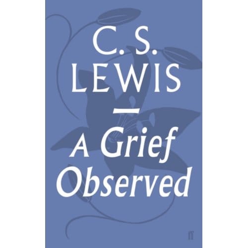 A Grief Observed - C.S. Lewis