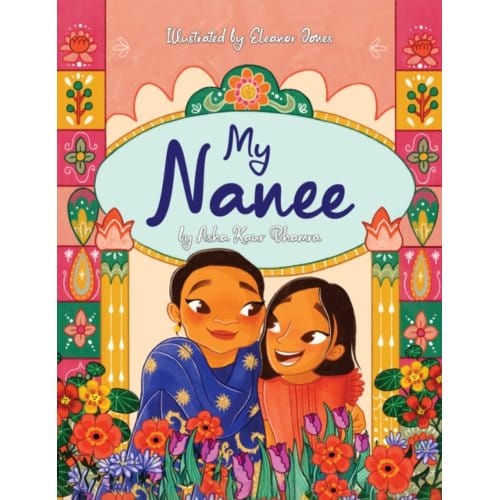 My Nanee - Asha Kaur Bhamra