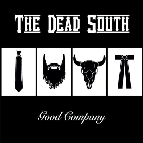 Good Company - The Dead South