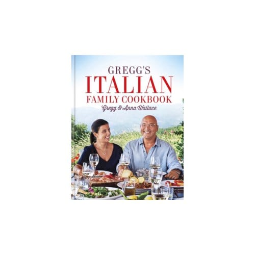 Gregg's italian family cookbook - Gregg Wallace