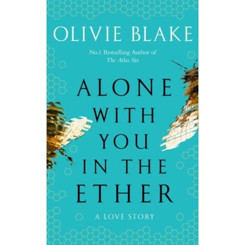 Alone With You In The Ether - Olivie Blake