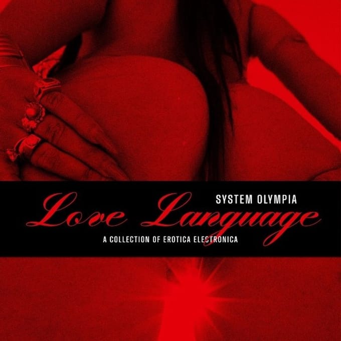 Love Language (A Collection Of Erotica Electronica Curated By System Olympia) - V/a (various Artists)
