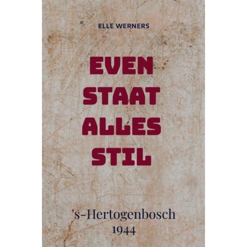Even Staat Alles Stil - Elle Werners