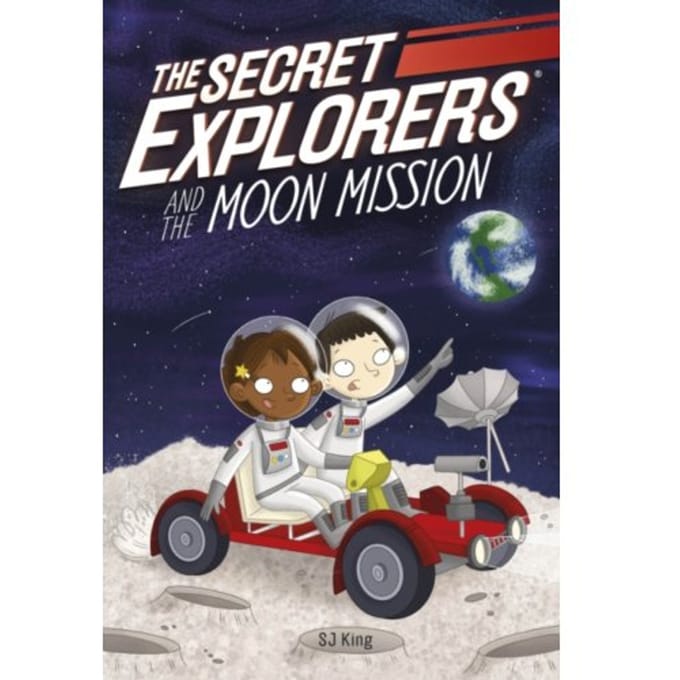 The Secret Explorers And The Moon Mission - The Secret Explorers - SJ King