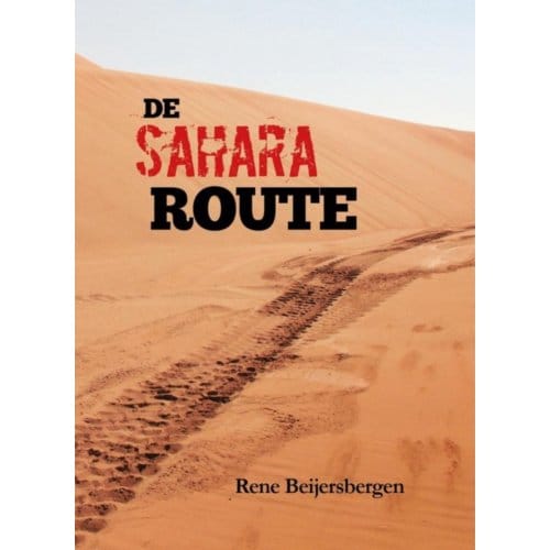 De Sahara Route - Rene Beijersbergen