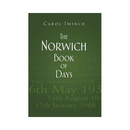 The Norwich Book Of Days - Carol Twinch