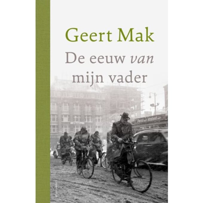 De Eeuw Van Mijn Vader - Jubileumeditie - Geert Mak