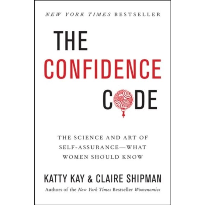 The Confidence Code - Katty Kay