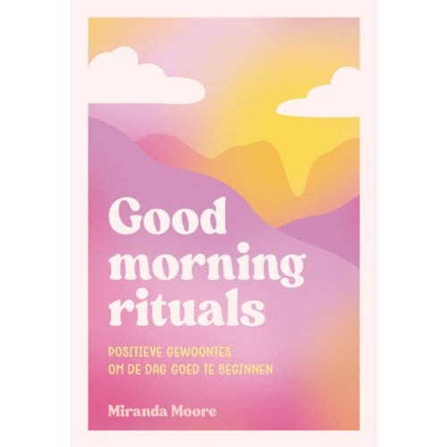 Good Morning Rituals - Miranda Moore
