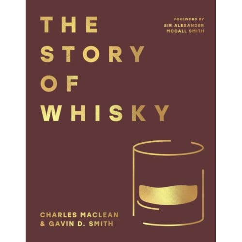The Story Of Whisky - Charles MacLean