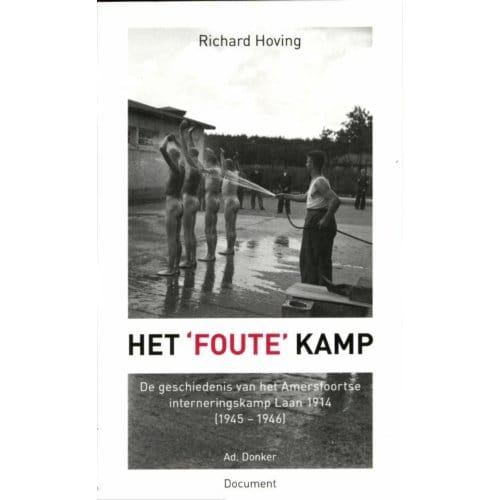 Het 'Foute' Kamp - Document - Richard Hoving