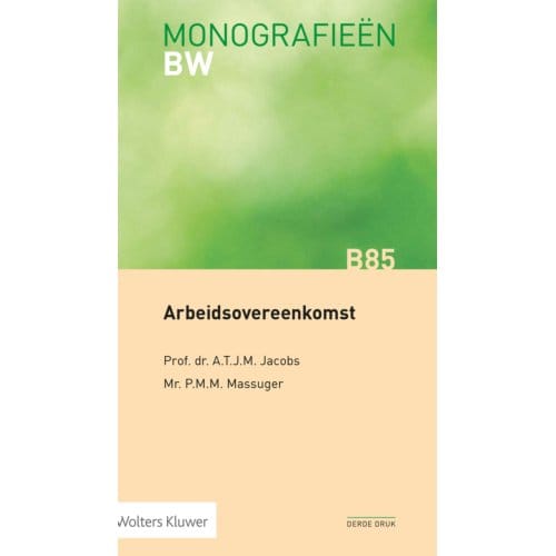 Arbeidsovereenkomst - Monografieen Bw