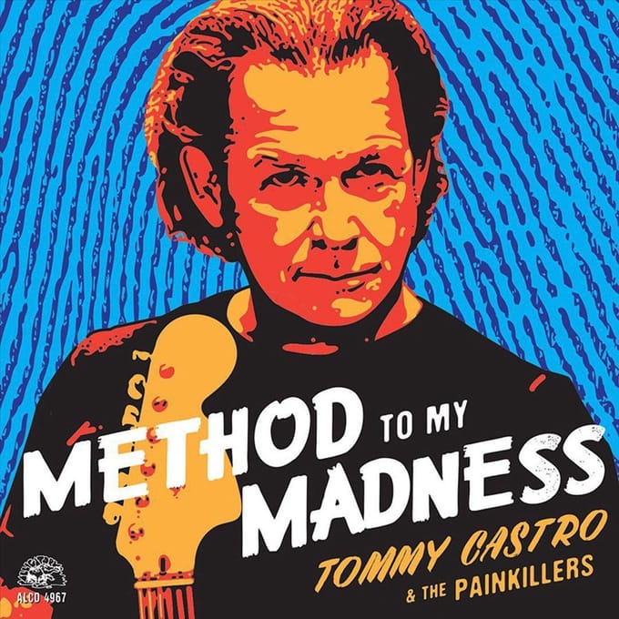 Method To My Madness - Tommy Castro & Painkillers