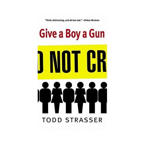 Give A Boy A Gun - Todd Strasser