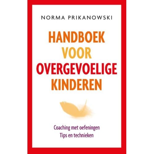 Handboek Voor Overgevoelige Kinderen - Norma Prikanowski