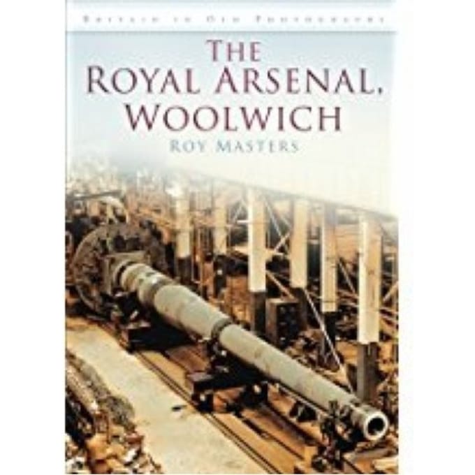 The Royal Arsenal, Woolwich - Roy Masters