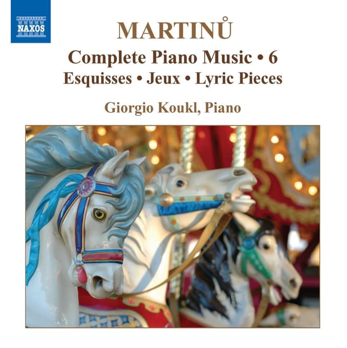 Giorgio Koukl - Martinů: Complete Piano Music Volume 6 (CD)