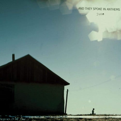 June - And They Spoke In Anthems