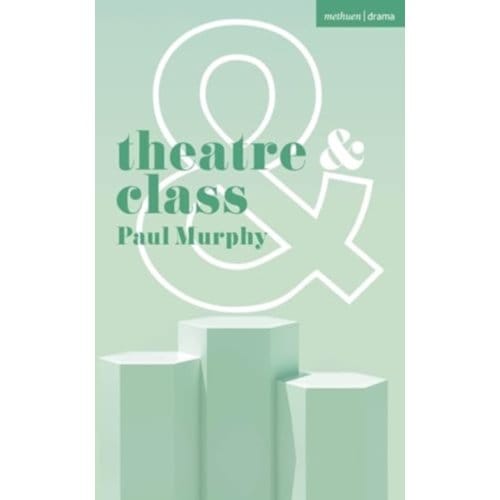 Theatre And Class - Theatre And - Paul Murphy